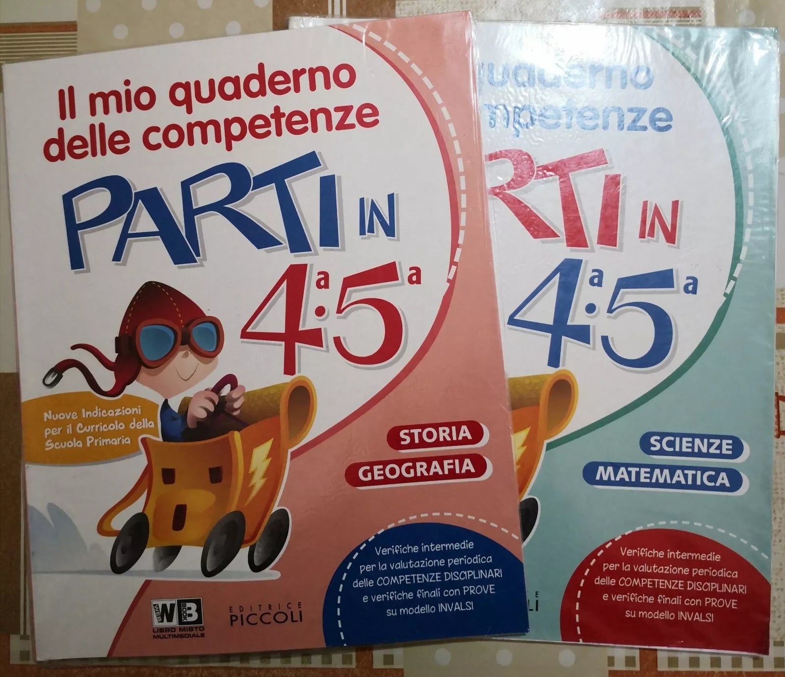 Il mio quaderno delle competenze Parti 4° 5° 2 vol di A.a.v.v, 2014, Piccoli-F