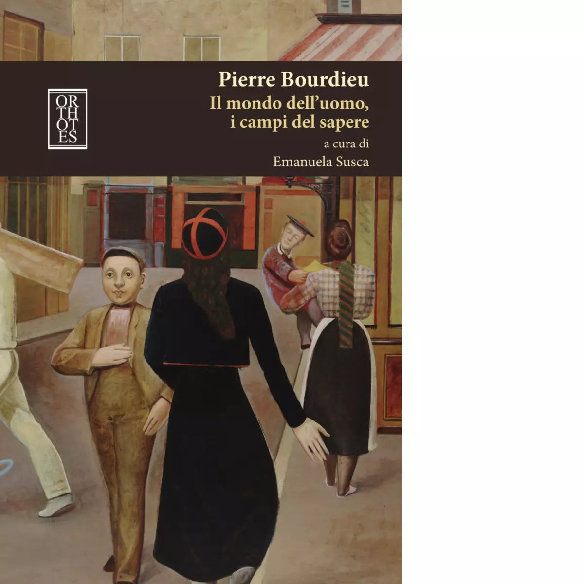 Pierre Bourdieu Il mondo dell uomo