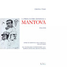 La prima guerra mondiale a Mantova 1914
