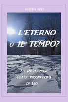 L Eterno o il tempo di Valeria Voli
