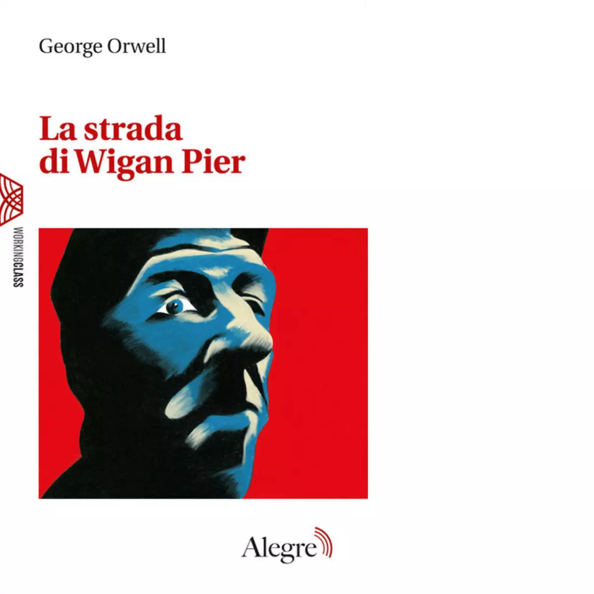 La strada di Wigan Pier di George Orwell