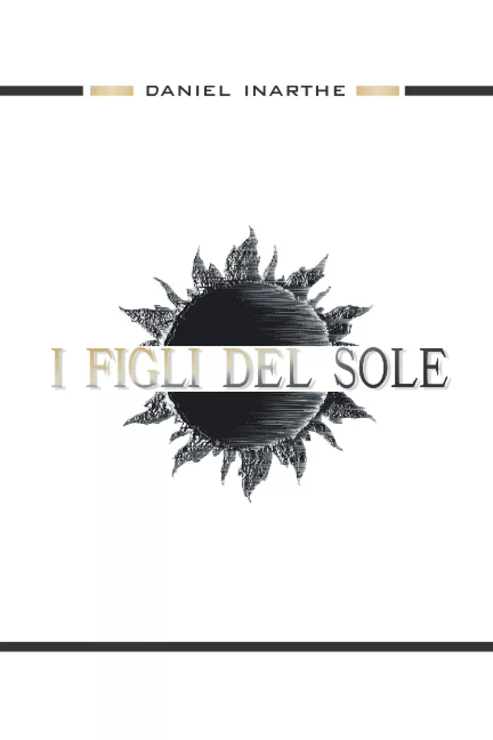 I Figli Del Sole di Daniel Inarthe