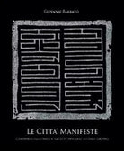 Le citta manifeste - di Giovanni Barbato, 2012, Youcanprint - ER