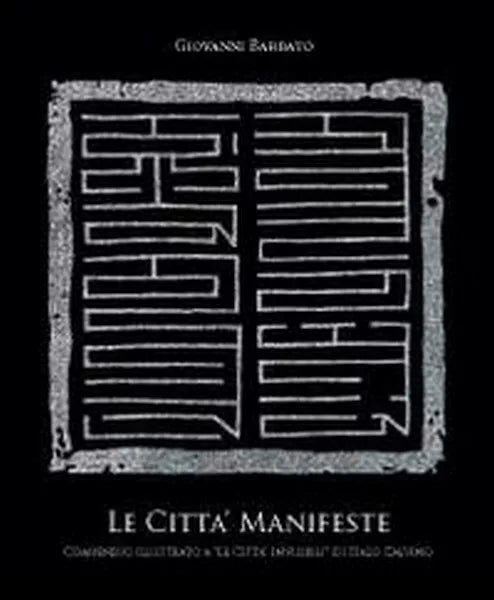 Le citta manifeste - di Giovanni Barbato, 2012, Youcanprint - ER