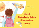 Oltre il disturbo da deficit di attenzione