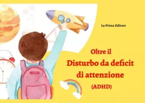 Oltre il disturbo da deficit di attenzione