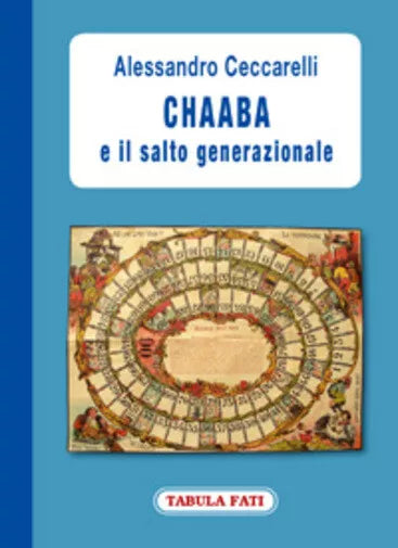 Chaaba e il salto generazionale di Alessandro Ceccarelli, 2009, Tabula Fati