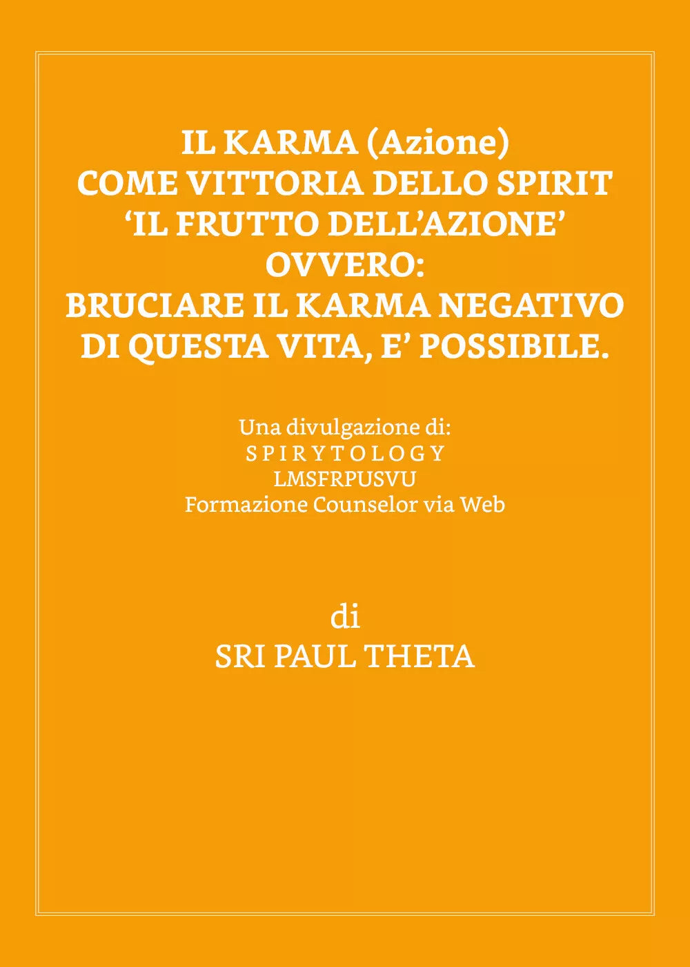 Il karma azione . Come vittoria dello spirit di Theta Sri Paul, 2020, Youcanp