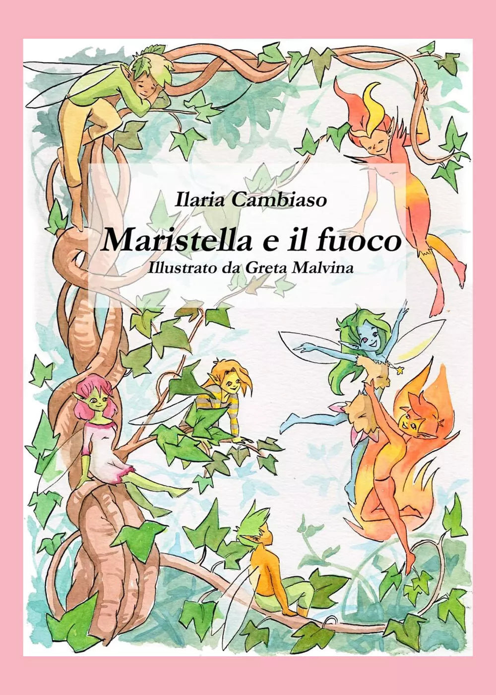 Maristella e il fuoco di Ilaria Cambiaso, 2021, Youcanprint