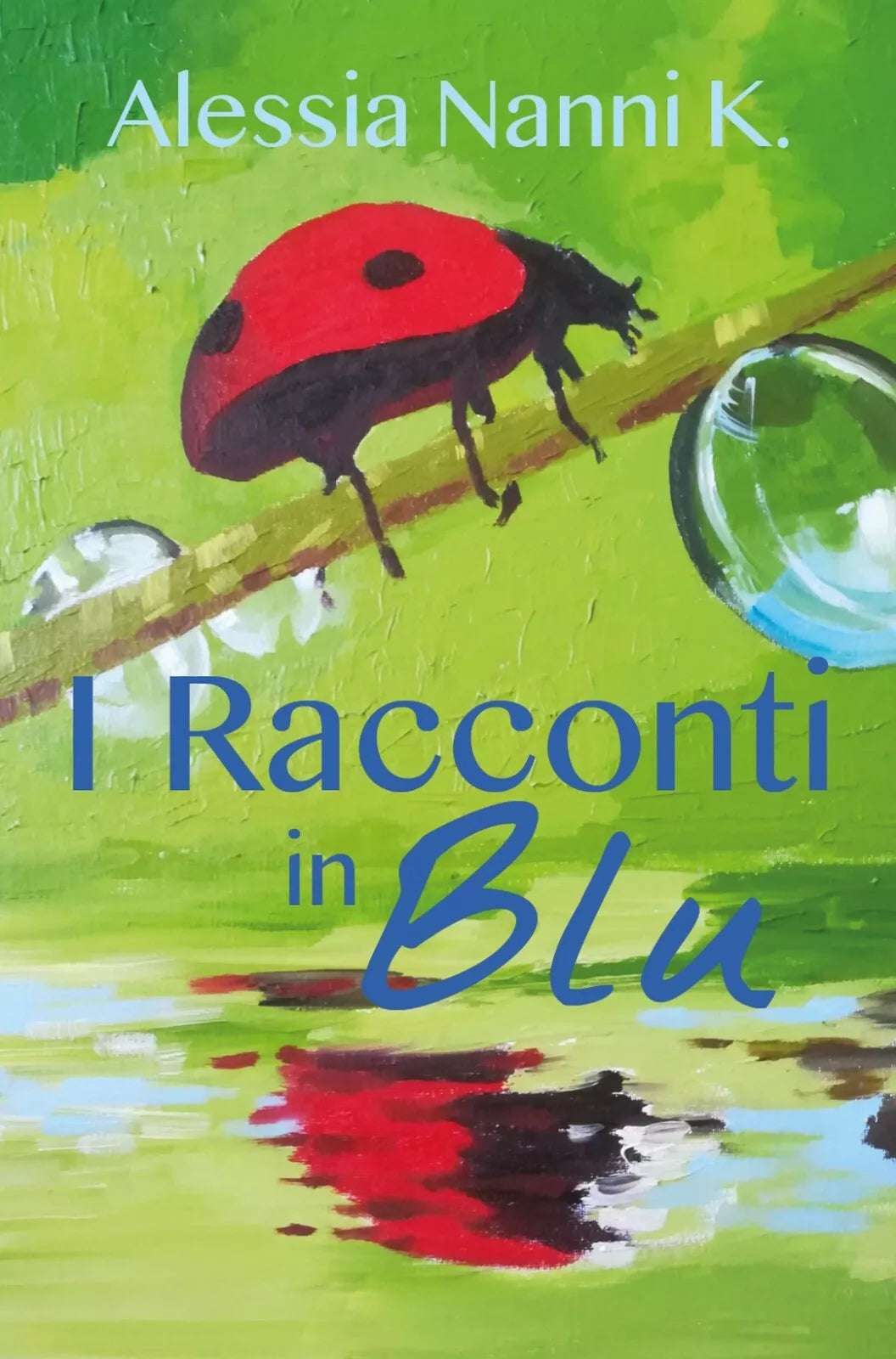 I Racconti in Blu di Alessia Nanni K., 2018, Youcanprint