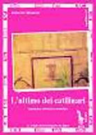 L’ultimo dei catilinari romanzo retorico-coreutico di Roberto Massari, 1995, M