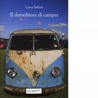 Il demolitore di camper di Luca Saltini