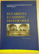 EUCARESTIA E CAMMINI DI FEDE OGGI-AA.VV - SAN LORENZO - 2011 - M
