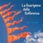 La guarigione della sofferenza 50 anni 1969