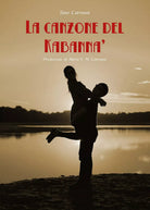 La Canzone del kabanna di Tano Carrassi, 2017, Youcanprint