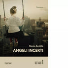 Angeli incerti di Rocco Sestito