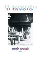 Il tavolo di Antonio Carnevale, 2012, Youcanprint