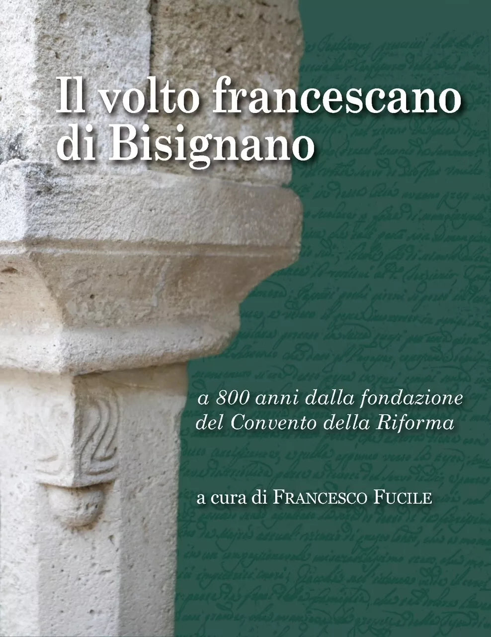 Il volto francescano di Bisignano a 800 anni dalla fondazione del Convento del
