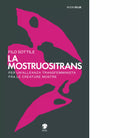 La mostruositrans di Filo Sottile