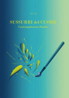 Sussurri del cuore contemplazioni Haiku di Aa.vv., 2020, Youcanprint