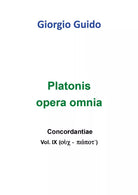 Platonis Opera omnia - Vol. IX - Giorgio Guido, Youcanprint - P