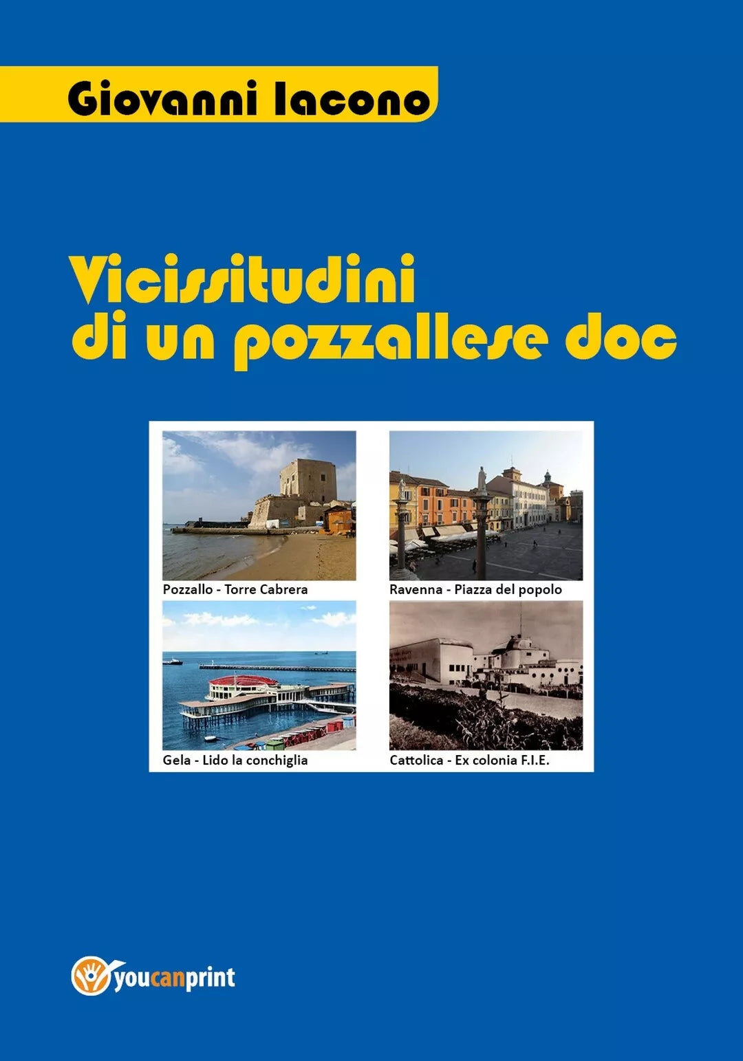 Vicissitudini di un pozzallese DOC di Giovanni Iacono, 2019, Youcanprint