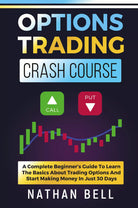 Options Trading Crash Course di Nathan Bell, 2021, Youcanprint