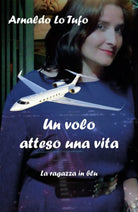 Un volo atteso una vita - La ragazza in blu di Arnaldo Lo Tufo, 2018