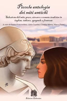 Piccola antologia dei miti antichi Selezione del mito greco