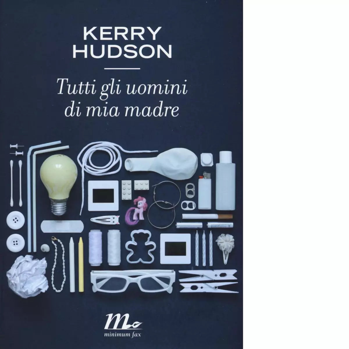 Tutti gli uomini di mia madre di Kerry Hudson