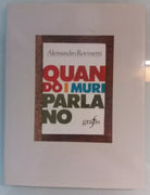 Quando i muri parlano - Alessandro Rovinetti - Grafis - 1992 - G