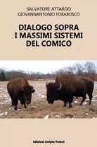Dialogo sopra i massimi sistemi del comico di Salvatore Attardo