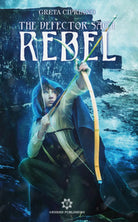 Rebel. The defector saga di Greta Cipriano, 2019, Genesis Publishing