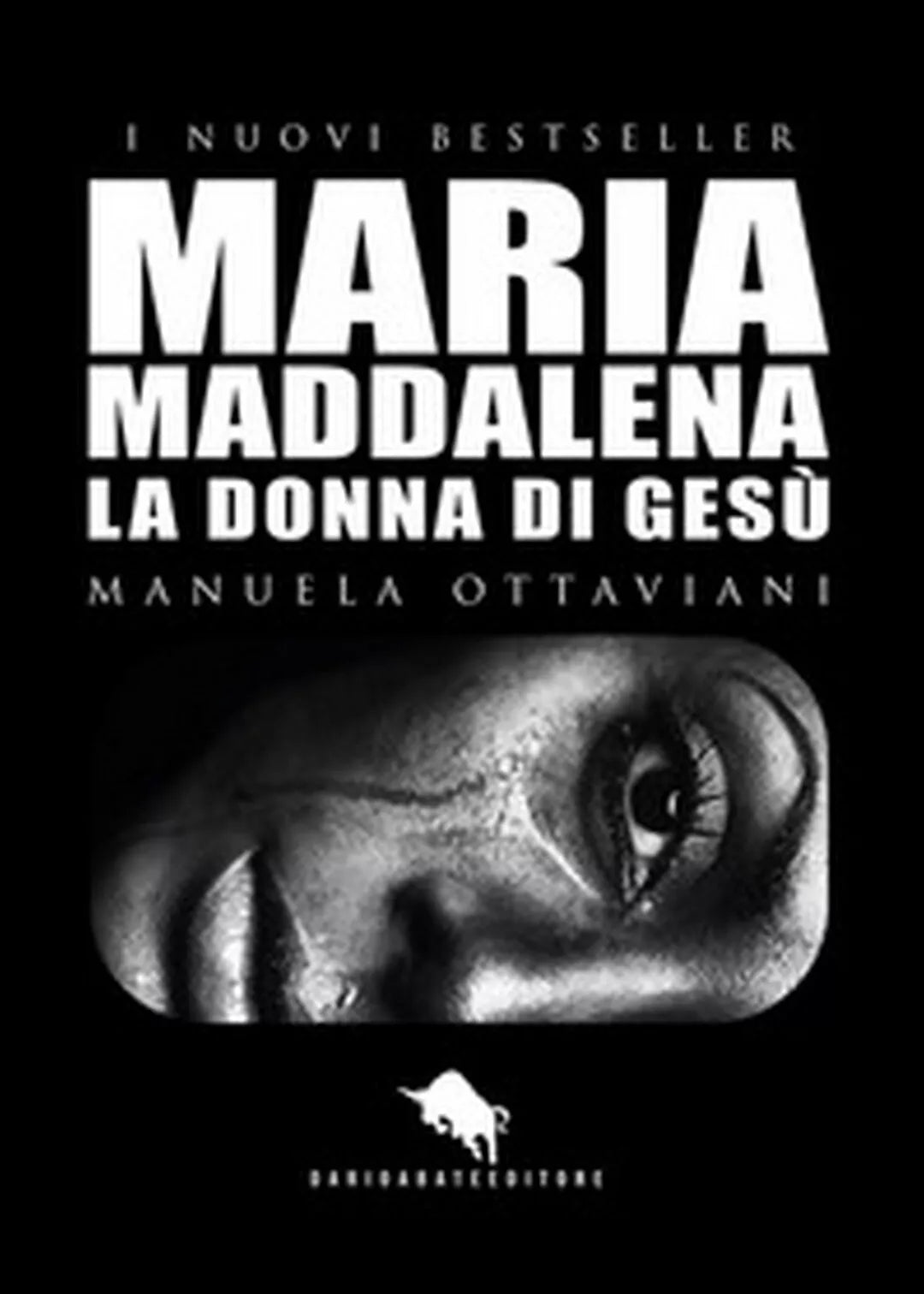 Maria Maddalena. La donna di Gesu di Manuela Ottaviani, 2017, How2