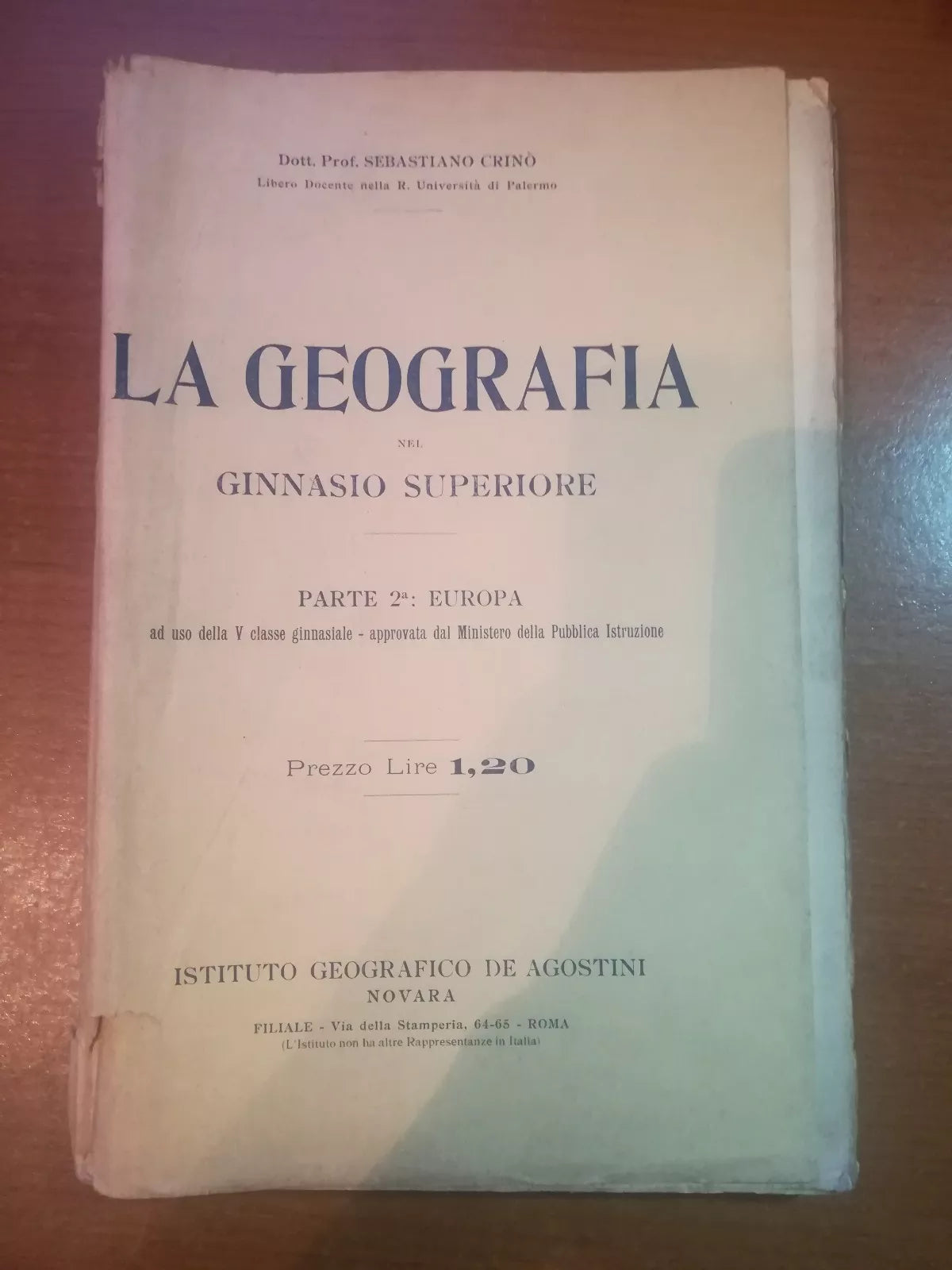 La geografia - Sebastiano Crino - DeAgostini - 1912 - M