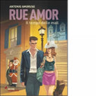 Rue Amor Il tempo della mail di Amoruso Antonio