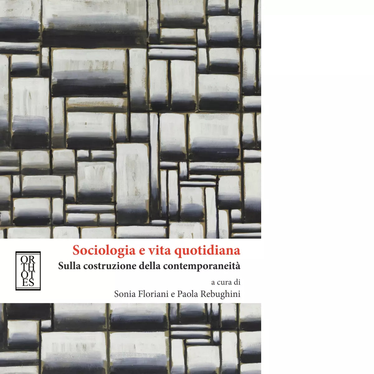 Sociologia e vita quotidiana di S Floriani