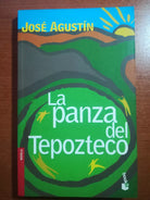 La panza del tapozteco - Jose Agustin - Booket - 2005 - M