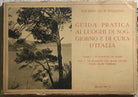Guida pratica ai luoghi di soggiorno e di cura d’Italia Vol. I parte I di Aa.vv.