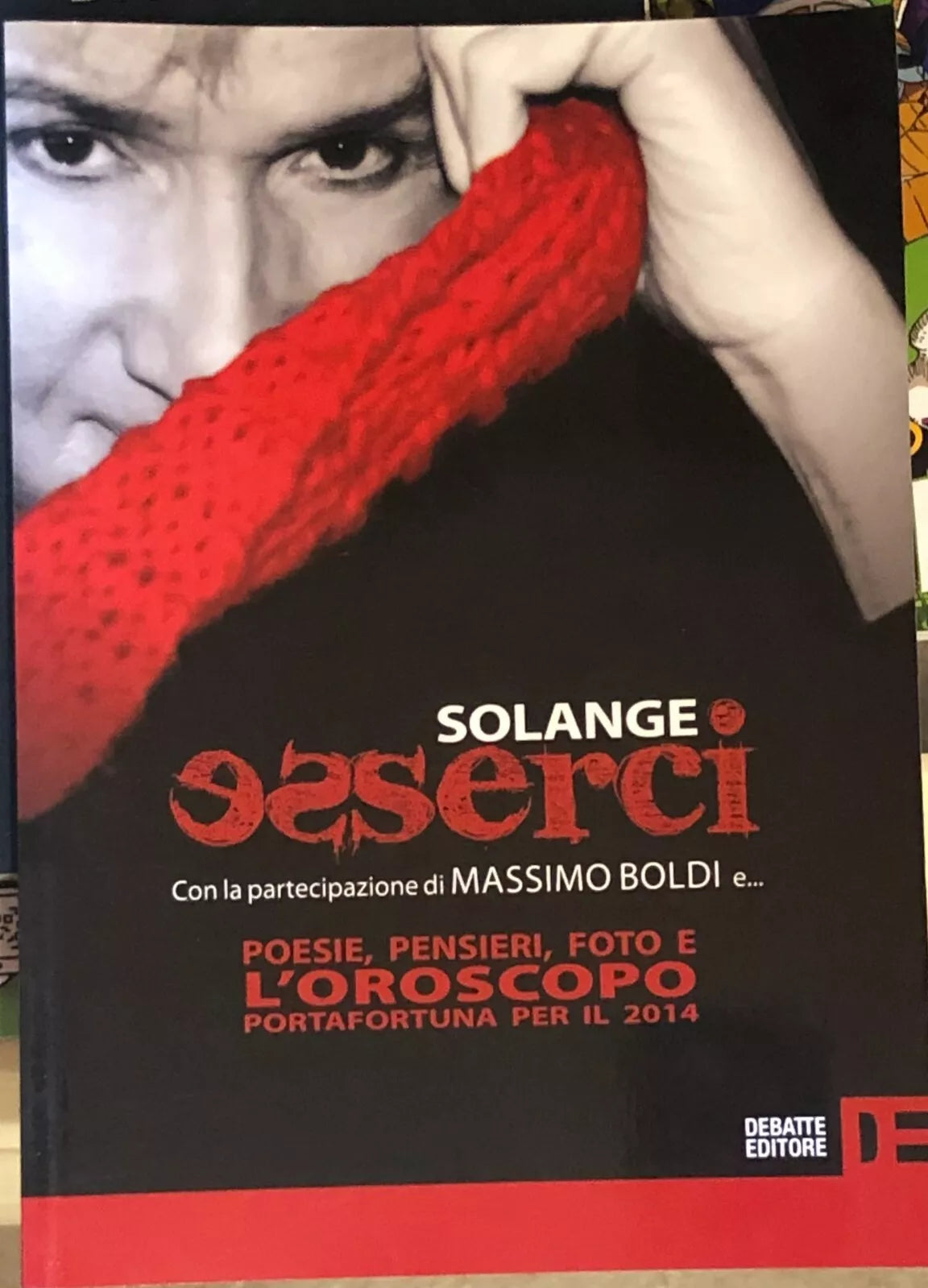 Esserci Poesie pensieri foto e l’oroscopo portafortuna per il 2014 di Solange