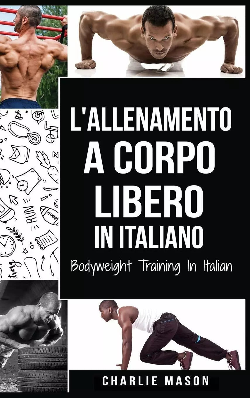 L Allenamento a Corpo Libero In italiano