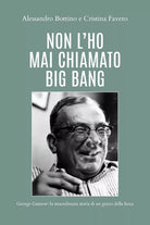 Non l’ho mai chiamato big bang. George Gamow: la straordinaria di un genio della