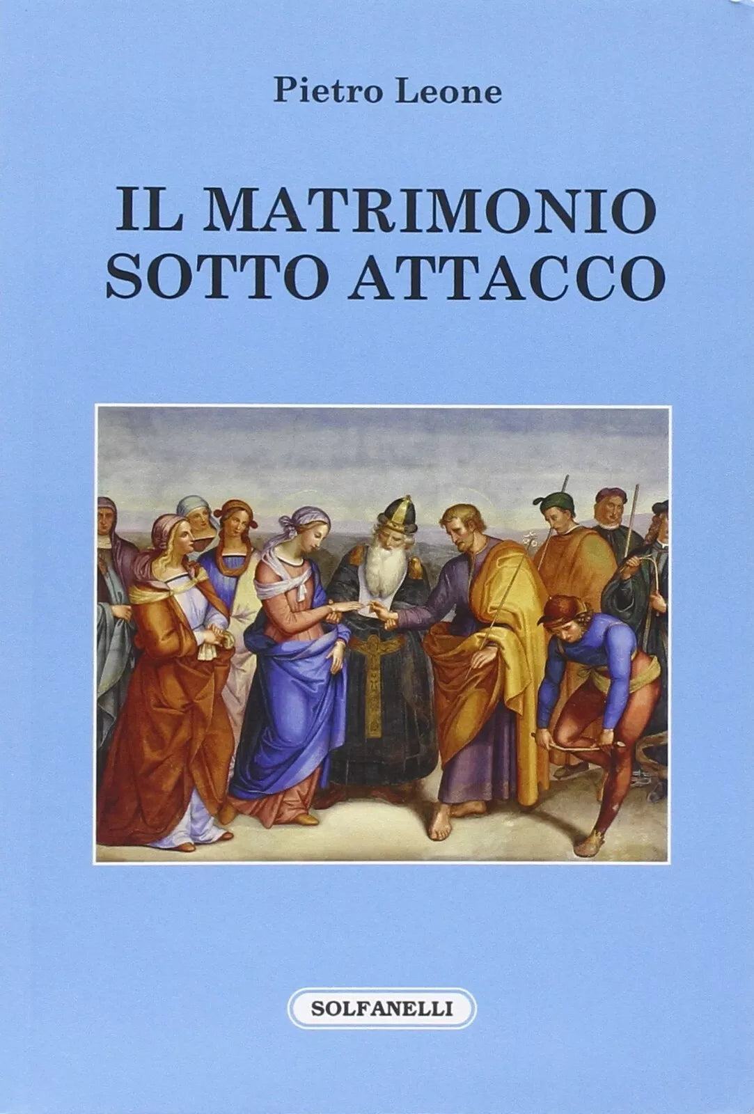 Il matrimonio sotto attacco di Pietro Leone