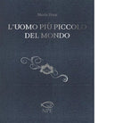 L uomo pi piccolo del mondo di Nicola Pesce