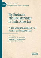 Big Business And Dictatorships In Latin America