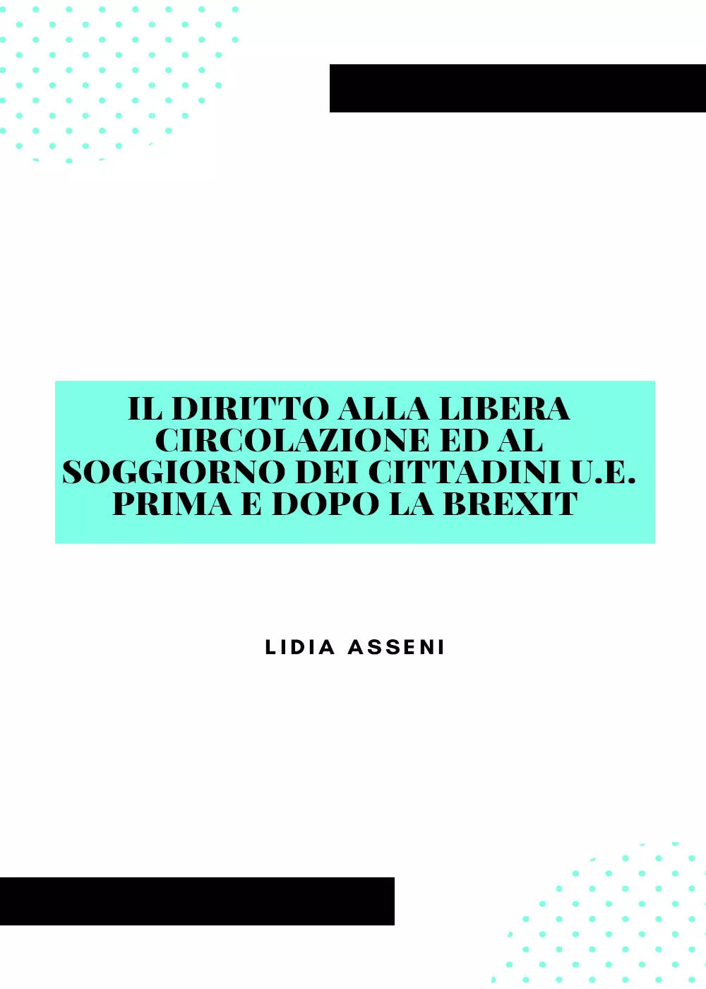 Il diritto alla libera circolazione ed al soggiorno dei cittadini U.E. prima e d