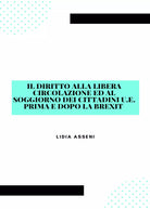 Il diritto alla libera circolazione ed al soggiorno dei cittadini U.E. prima e d