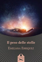 Il peso delle stelle di Emiliana Erriquez , 2020, Les Flaneurs