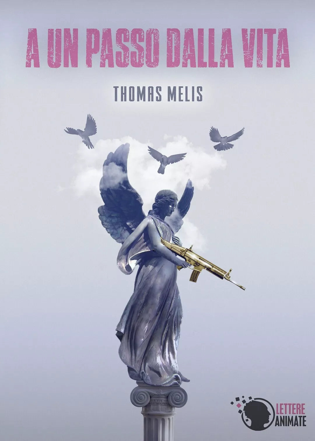 A un passo dalla vita di Thomas Melis, 2015, Lettere Animate Editore