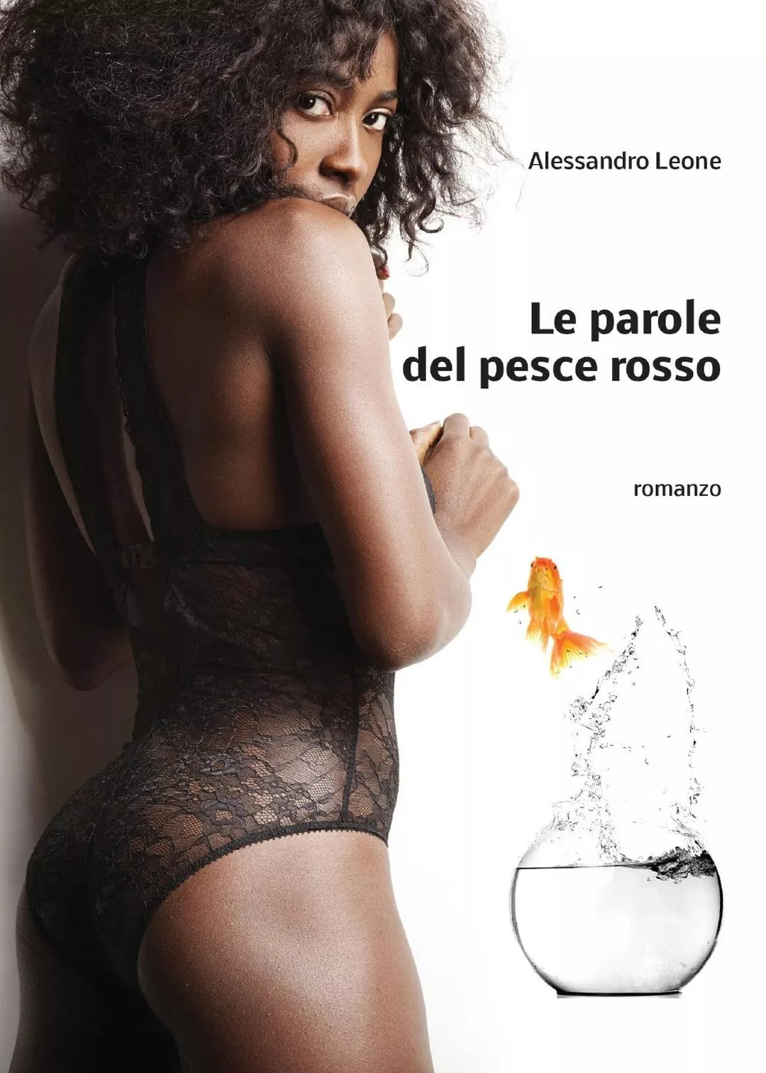 Le parole del pesce rosso di Alessandro Leone, 2016, Youcanprint